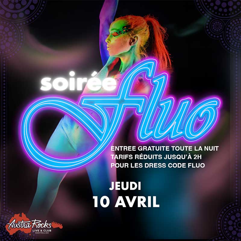 Soirée_fluo_austra_rocks_montpellier