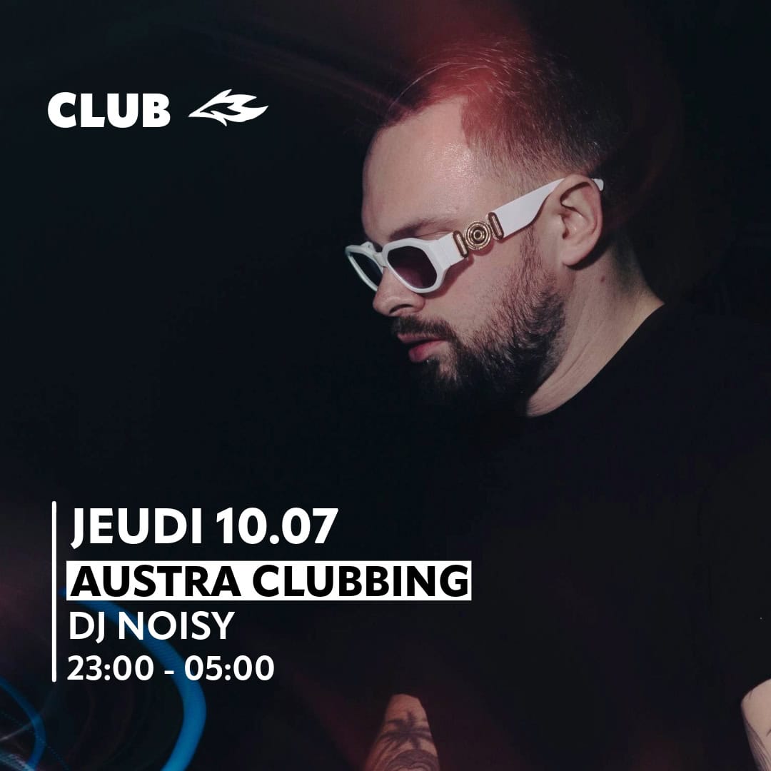 Austra Clubbing Juillet 2025