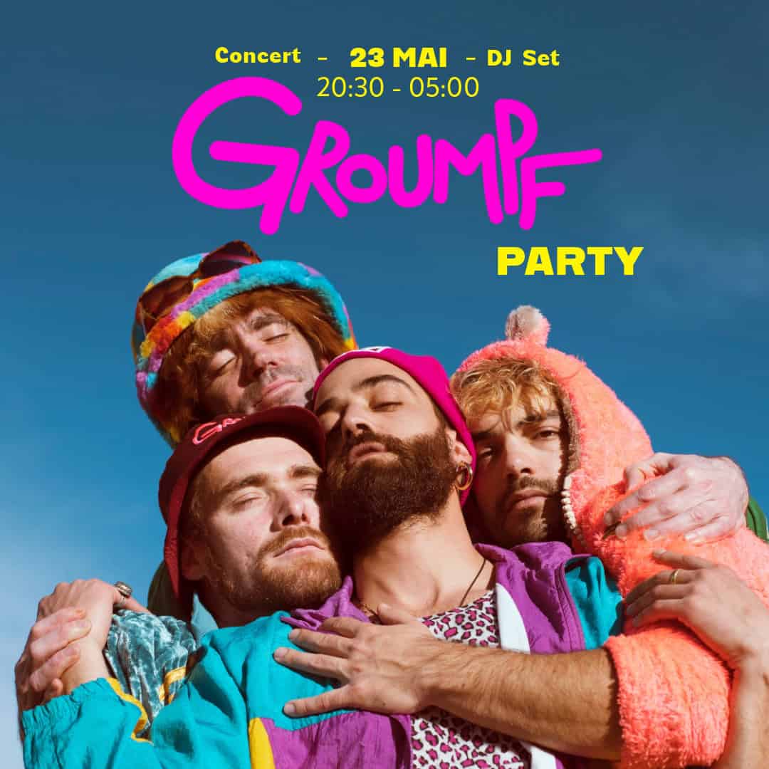 GROUMPF PARTY 23mai Austra Grenoble