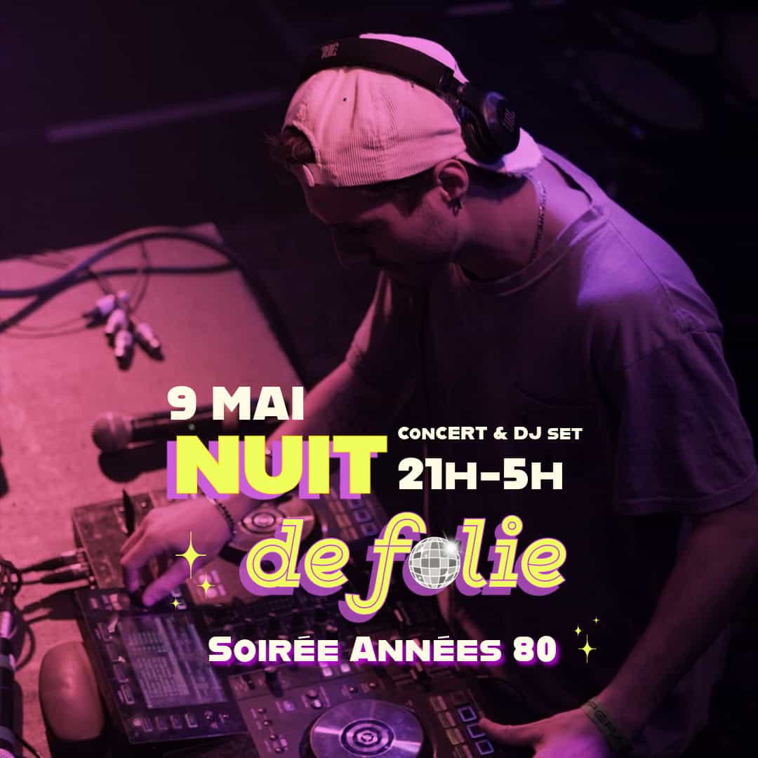 Nuit de Folie soirée années 80 Grenoble