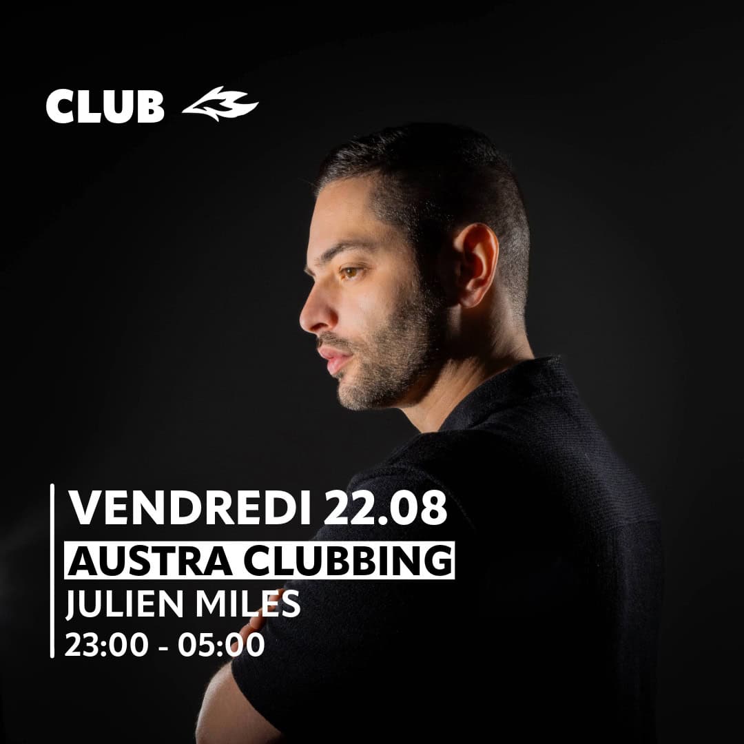 Austra Clubbing with Julien Miles