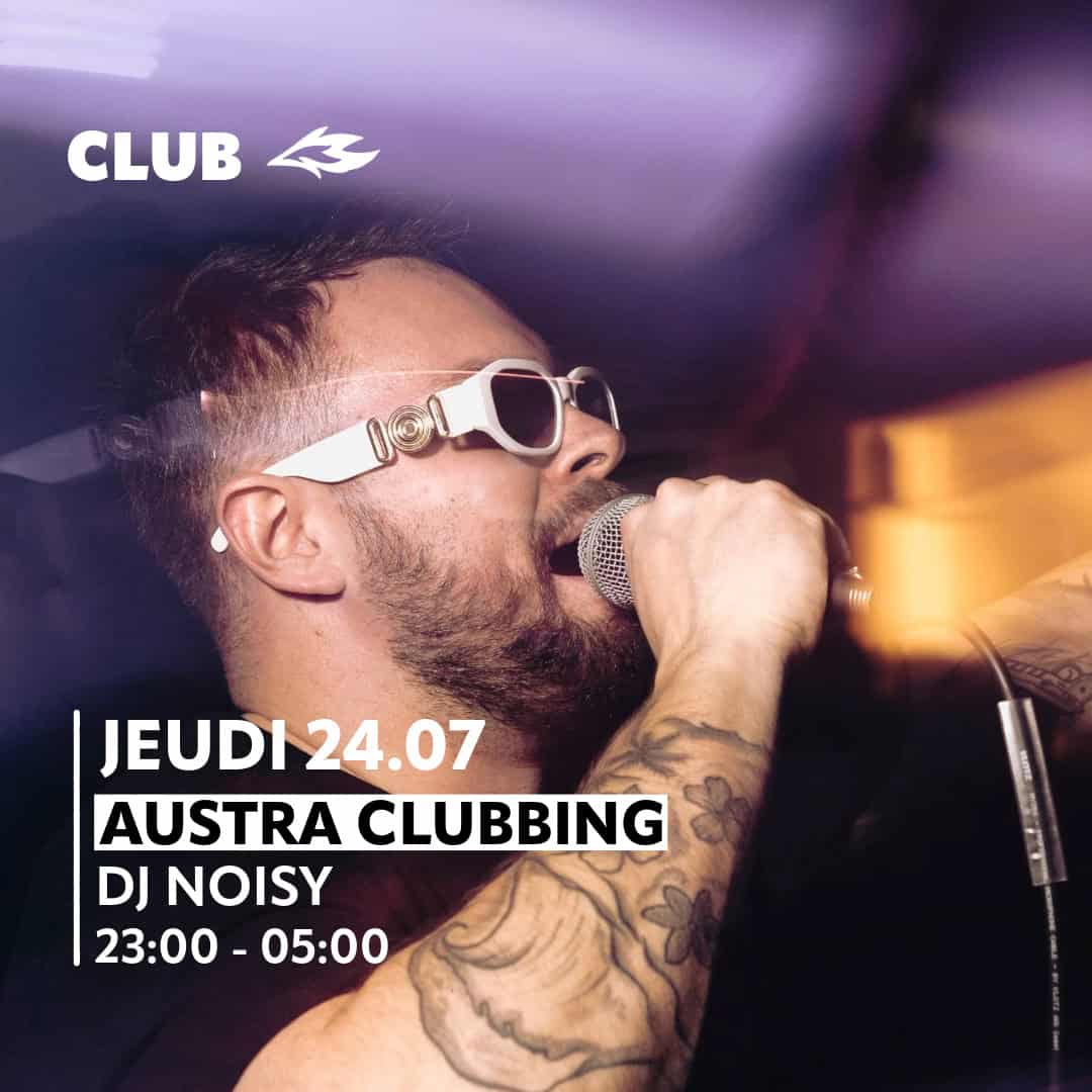 Austra Clubbing with DJ Noisy